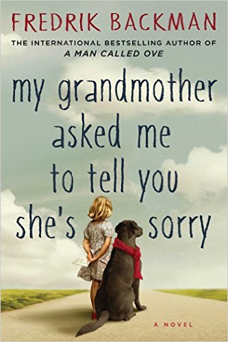 photo of a book by fredrik backman titled my grandmother asked me to tell you she's sorry