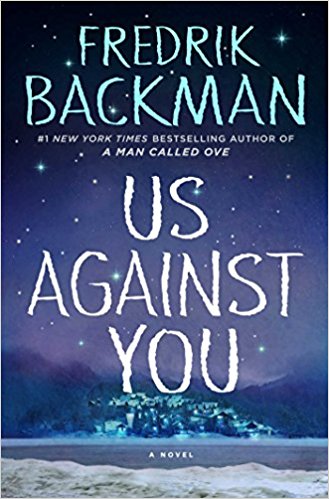photo of a book by fredrik backman titled us against you